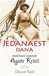 Jedanaest dana : misteriozni nestanak Agate Kristi